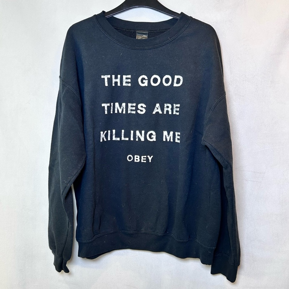 Obey “The Good Times Are Killing Me” Black Graphic Sweatshirt Pullover. Size L